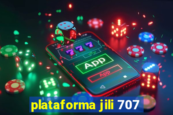 plataforma jili 707